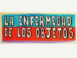 La Enfermedad de Los Objetos